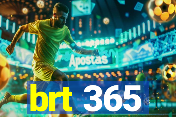 brt 365